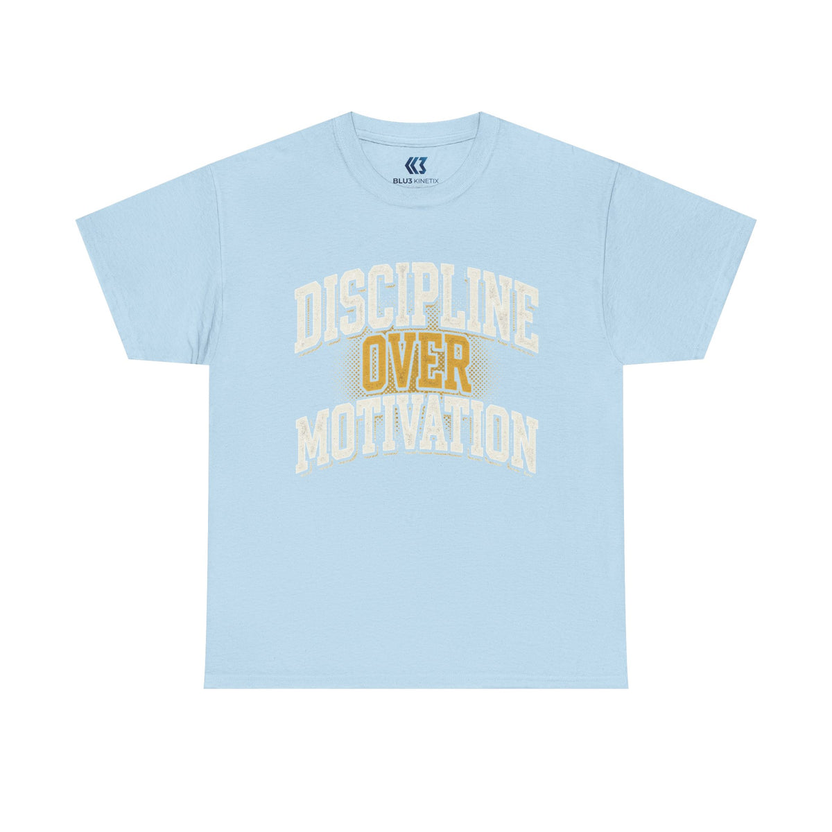 Discipline Over Motivation Tee